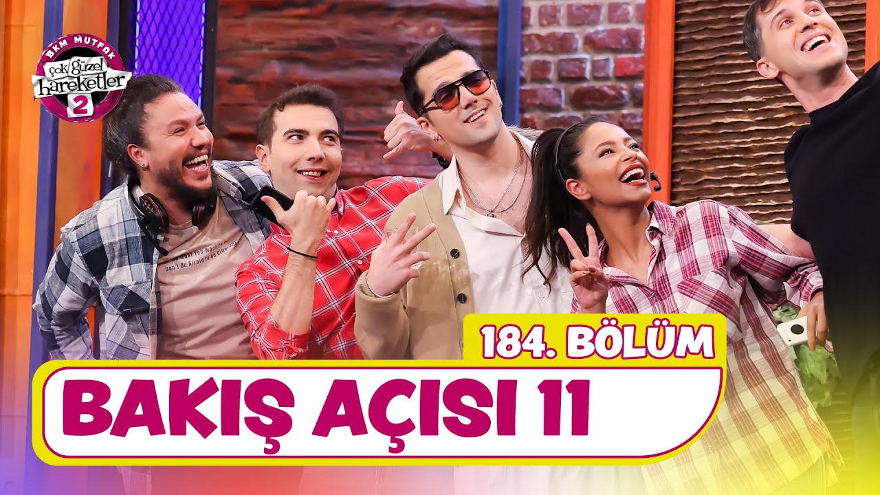 Bakış A&ccedil;ısı 11 (184. B&ouml;l&uuml;m) -  &Ccedil;ok G&uuml;zel Hareketler 2