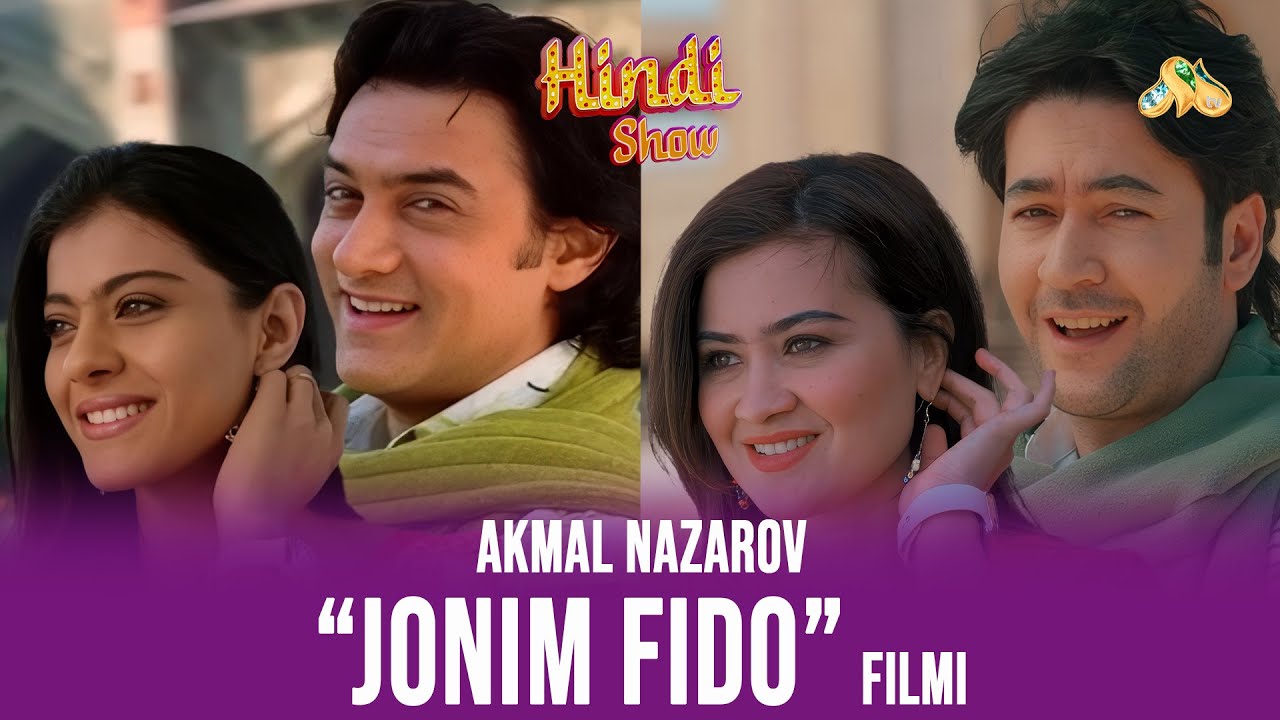 Akmal Nazarov &ldquo;Jonim fido&rdquo; filmi... Hindi Show