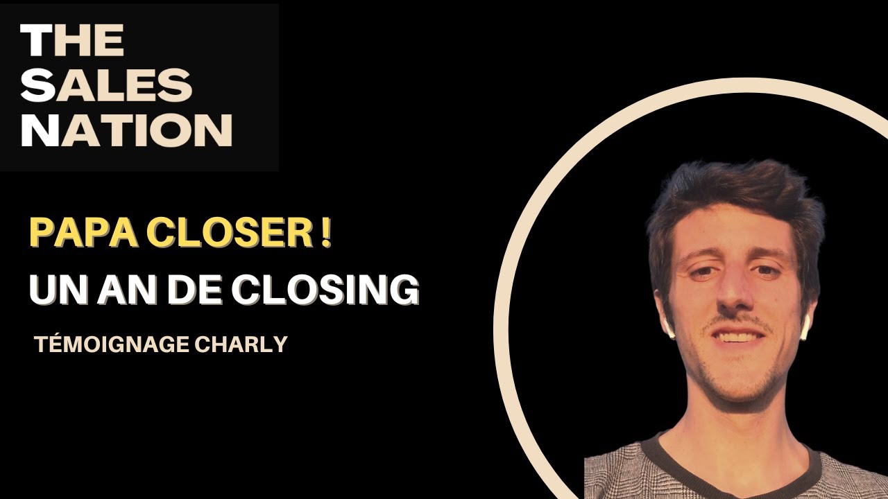PAPA CLOSER - Comment VIVRE du Closing apr&egrave;s une formation de closer