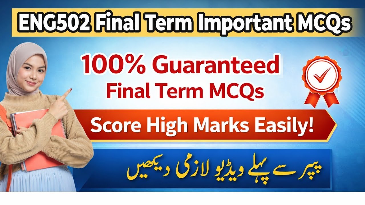 ENG502 Final Term MCQs 2025,  | Most Important & Repeated MCQs | , |Guaranteed Preparation| #vu