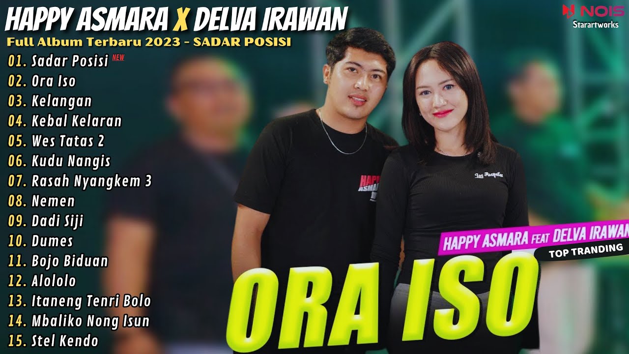 HAPPY ASMARA X DELVA IRAWAN - ORA ISO,SADAR POSISI  || FULL ALBIM TERBARU 2023