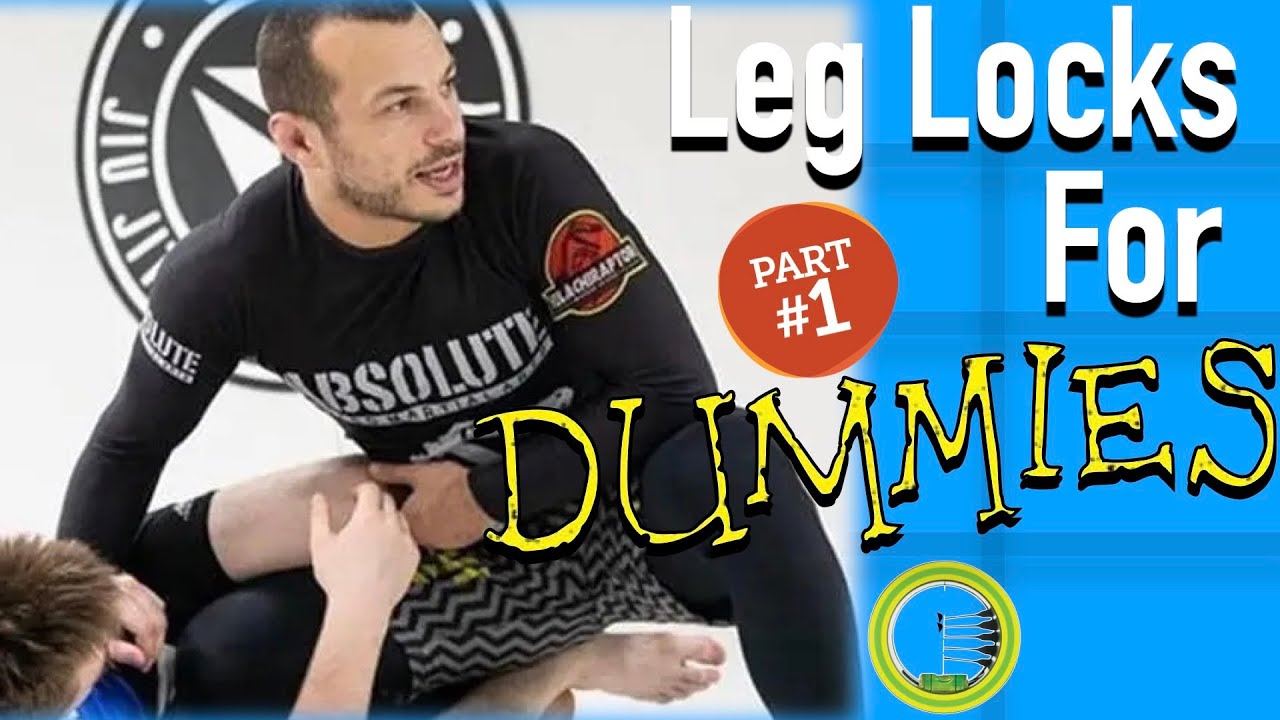 Leg Locks for Dummies - Part 1