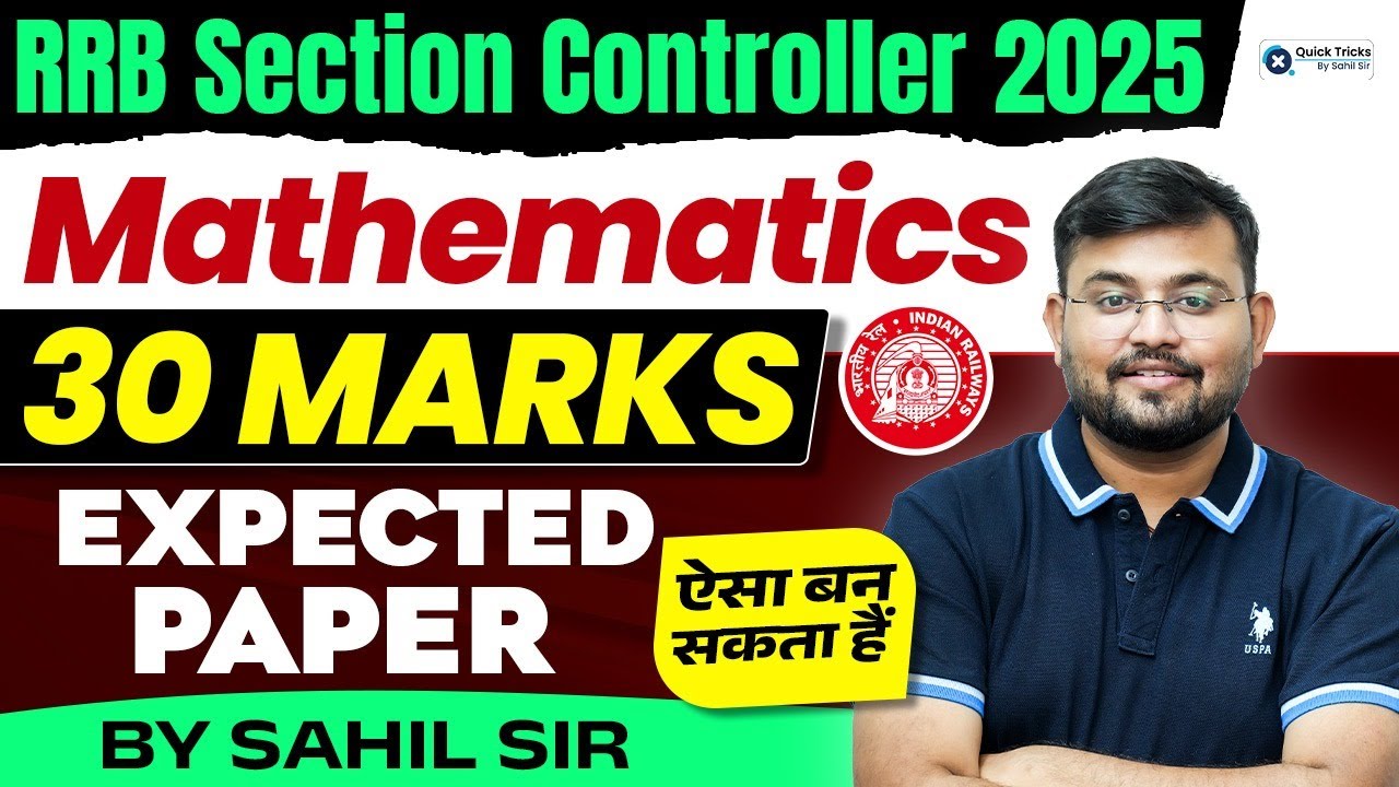 RRB Section Controller 2025 | Maths Expected Paper | 30 Marks पक्के करो 🎯| Maths by Sahil sir