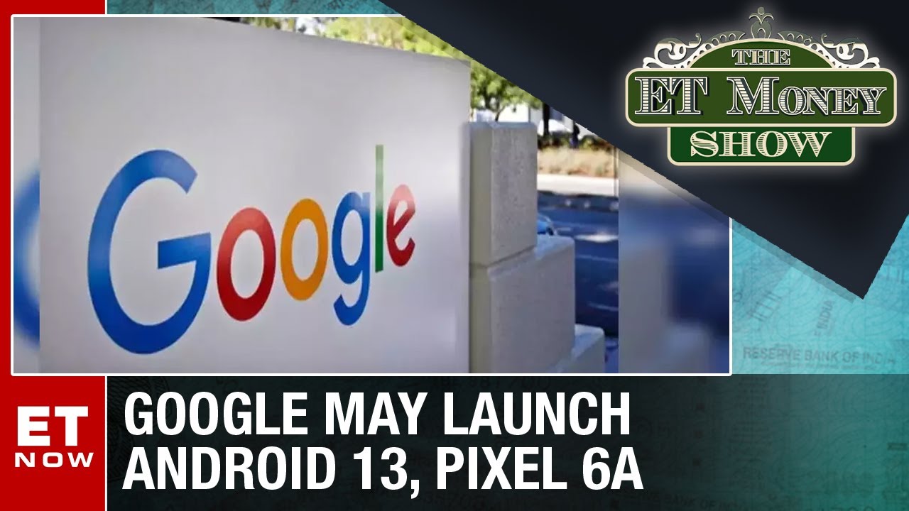 Google's Flagship Event - What To Expect? | The ET Money Show