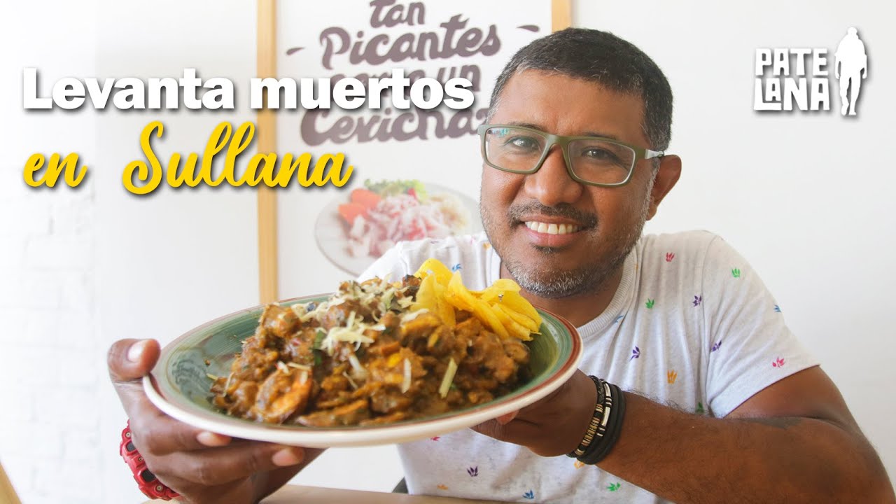 3 RESTAURANTES 🍽 LEVANTAMUERTOS EN SULLANA 😀 | PATELANA #gastronomia #turismo #sullana