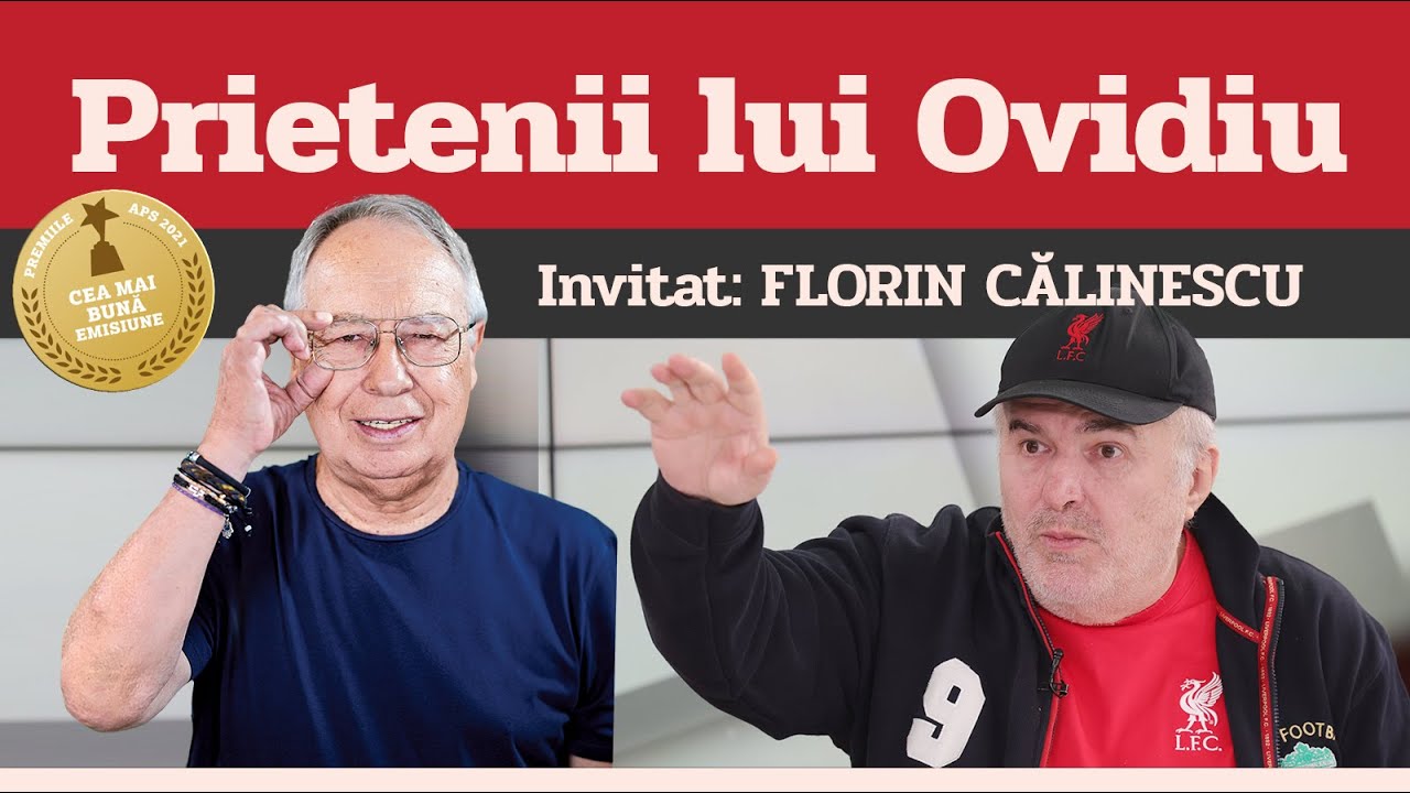 FLORIN CĂLINESCU, invitat la Prietenii lui Ovidiu » EDIȚIA INTEGRALĂ (episodul 208)