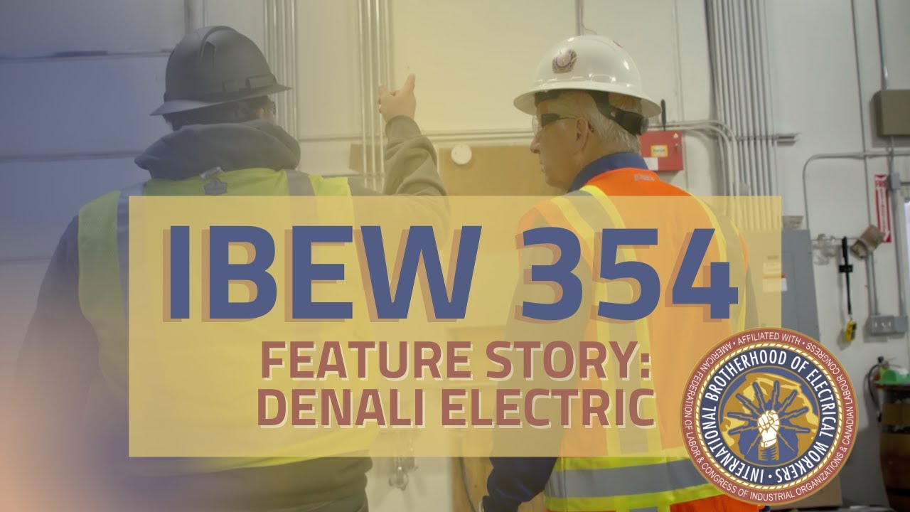 IBEW 354 Feature Story: Denali Electric