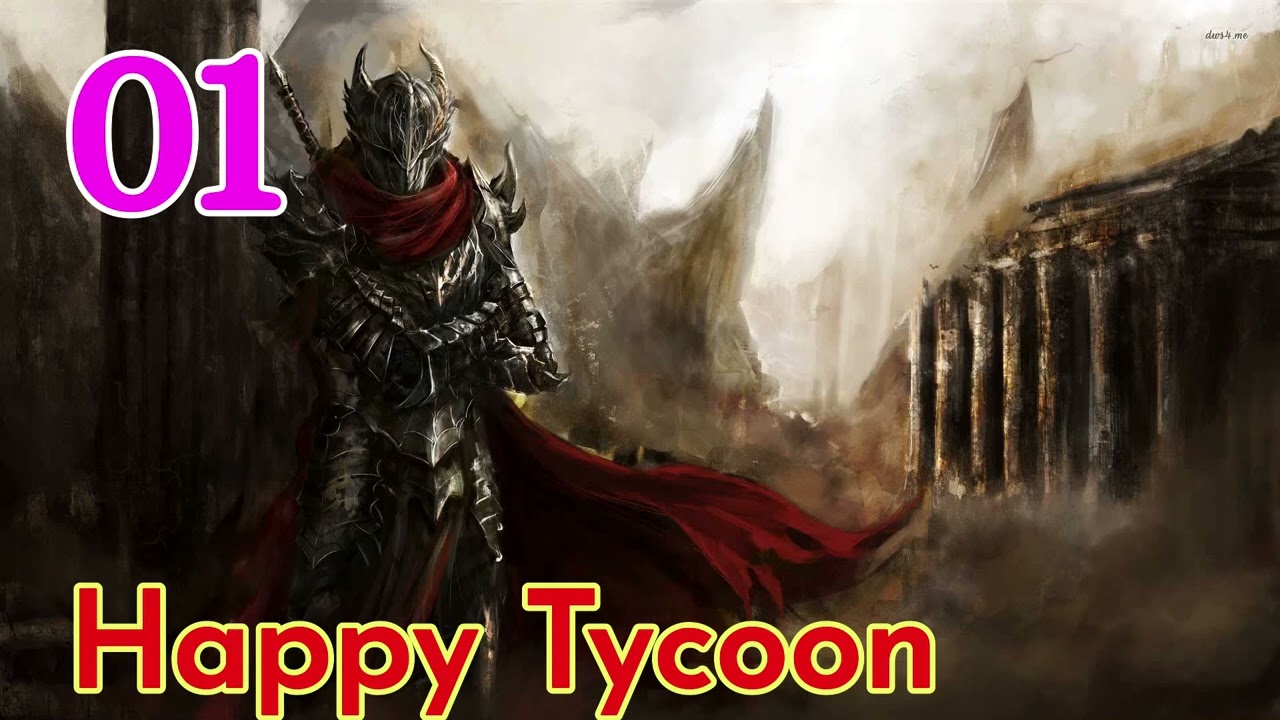 Happy Tycoon Episode 1 Audiobook Novel Chinese