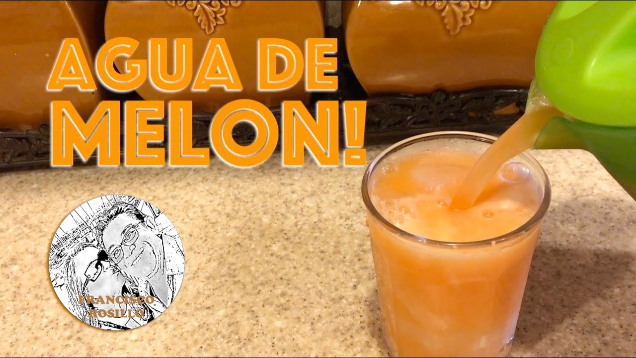 Agua de Melon - Cómo hacer Agua de Melon - Receta de Agua de Melon