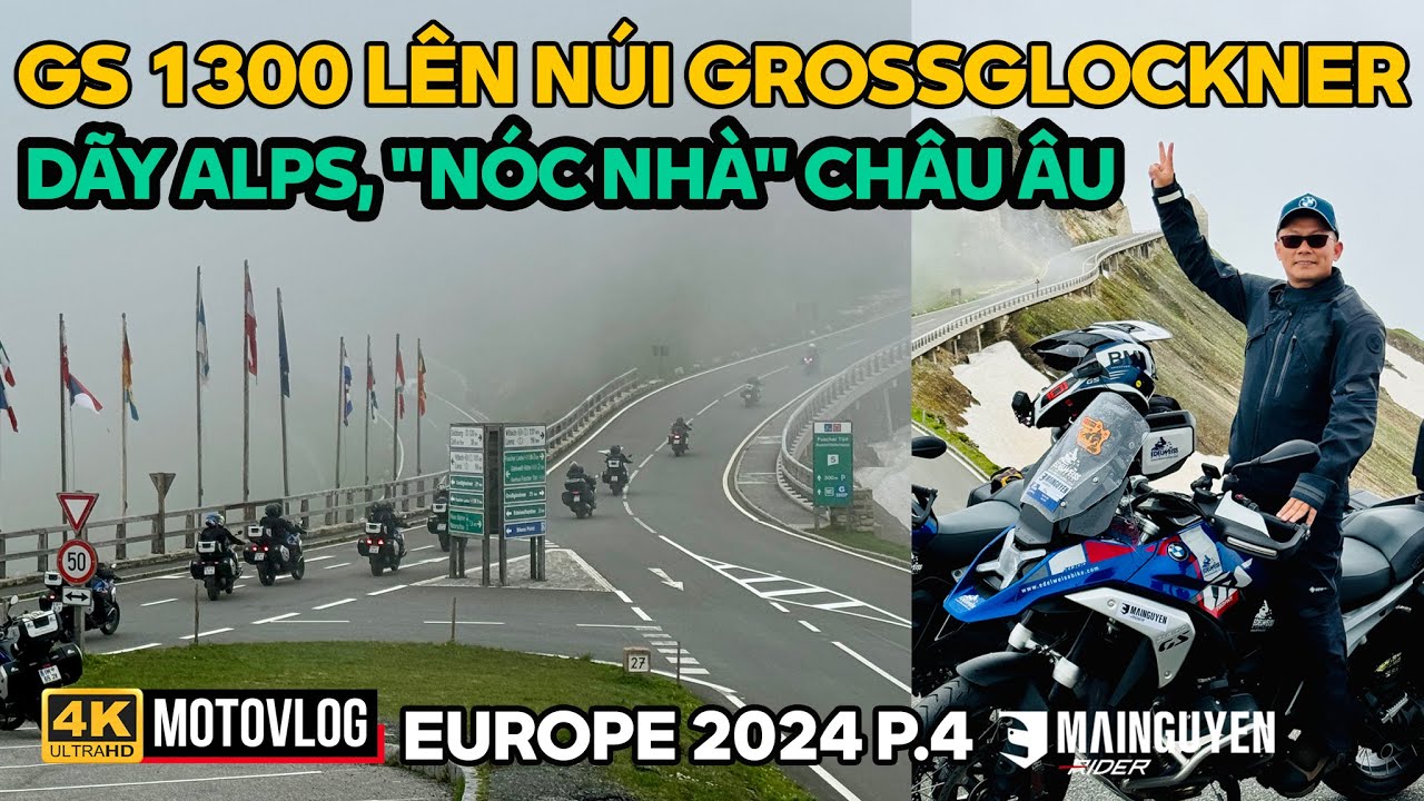 CHÂU ÂU P4: LÁI GS 1300 LÊN ĐỈNH NÚI GROSSGLOCKNER Ở DÃY ALPS (An-pơ) ĐẦY TUYẾT, 