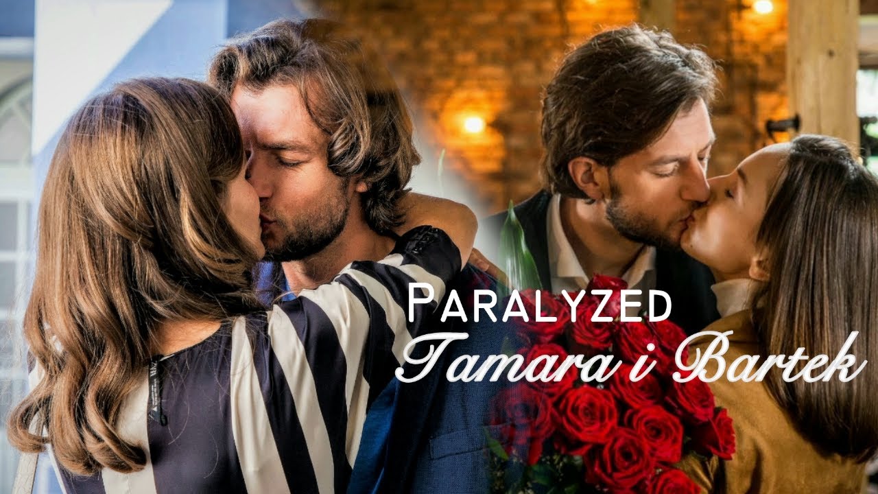 Tamara i Bartek || Paralyzed