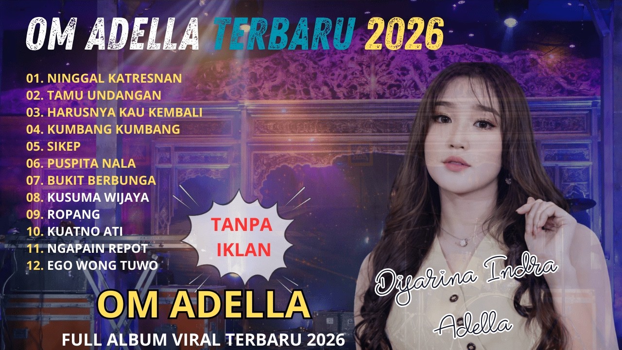 OM ADELLA TERBARU 2026 | DIFARINA INDRA,CANTIKA NUSWANTORO - Ninggal Katresnan, Tamu Undangan, Sikep