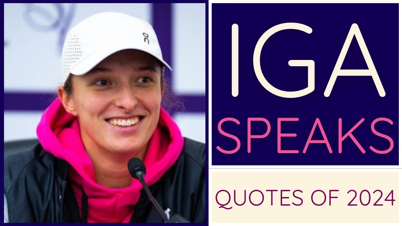 IGA SPEAKS - Iga Swiatek Quotes of 2024