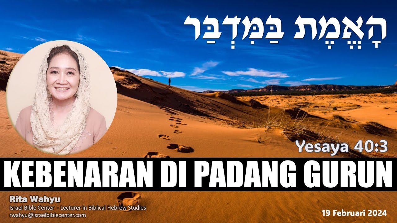 KEBENARAN DI PADANG GURUN (Yesaya 40:3)