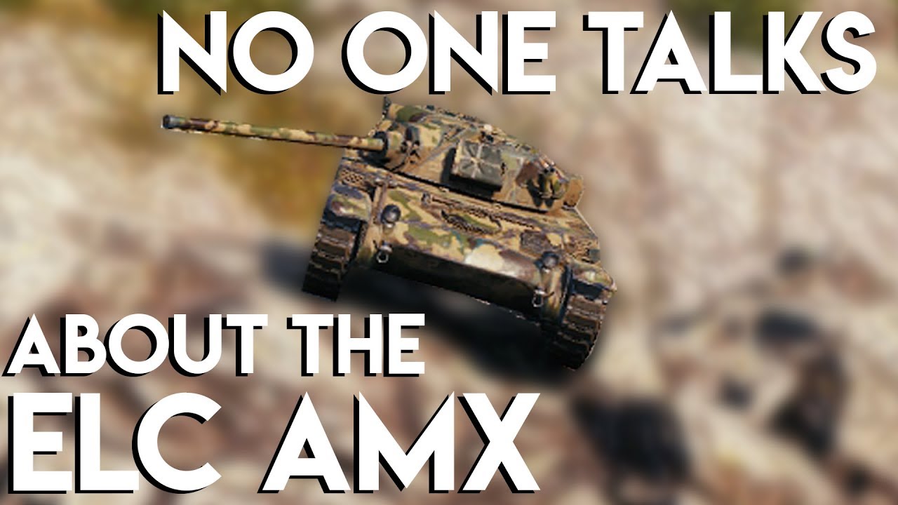 No One Talks about the ELC AMX, So Here's How to Play it in 2019