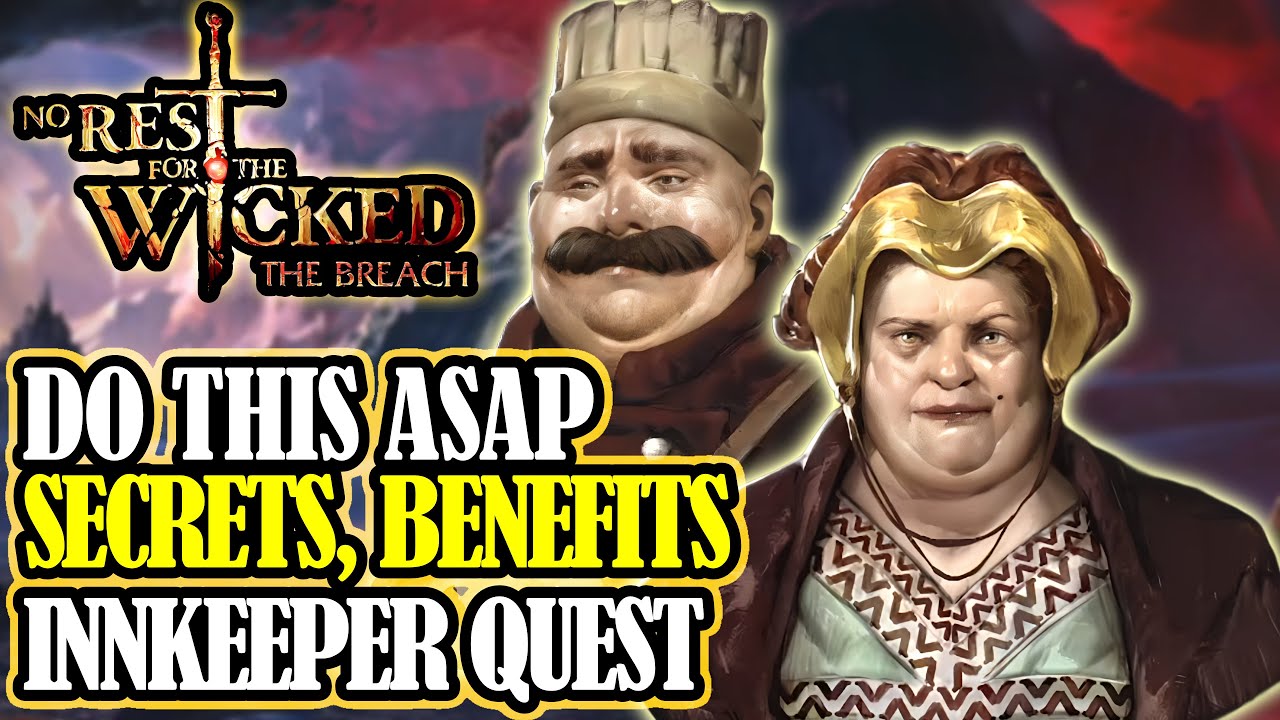 NO REST FOR THE WICKED: Do This Quest ASAP INNKEEPER'S Husband SECRETS, Benefits & More (Breach DLC)