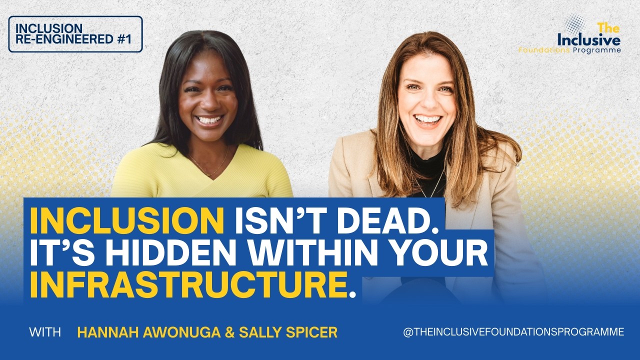 Why Your Inclusion Strategy Collapses Under Pressure (And How to Fix It) | Inclusion Re-engineered
