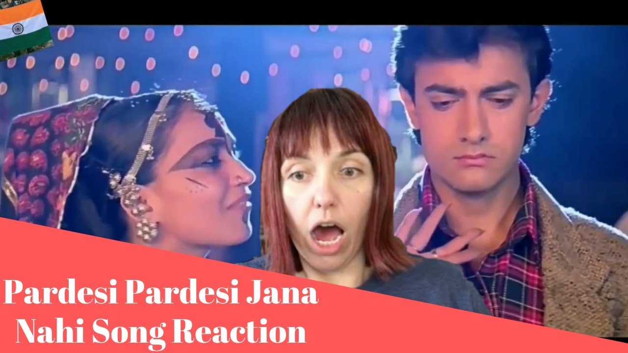 Pardesi Pardesi Jana Nahi Song REACTION!