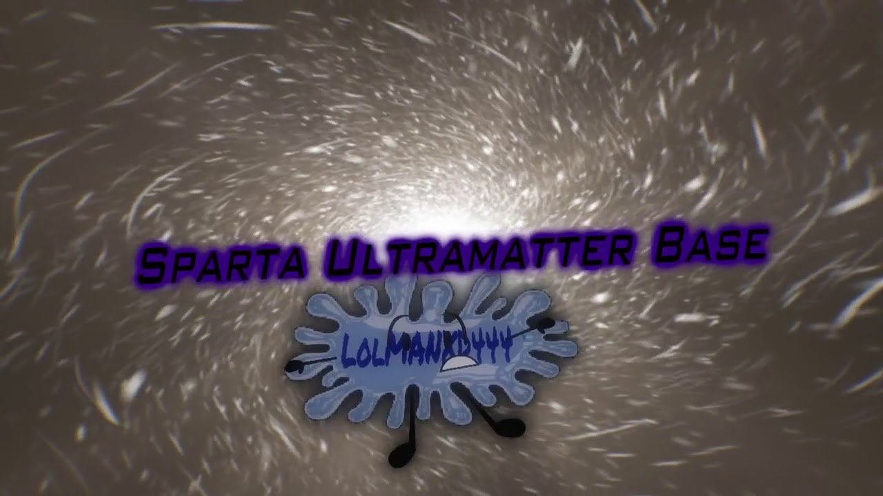 (Reupload) MASHUP Sparta Ultramatter Base