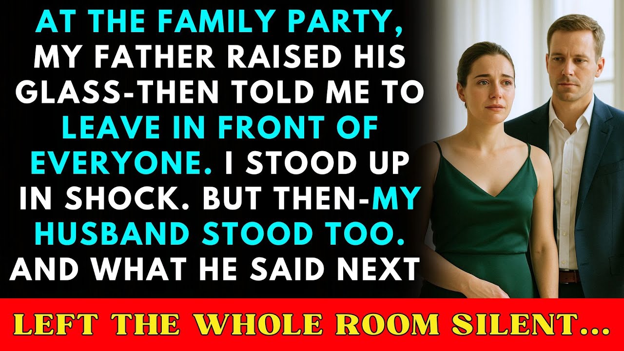 At The Family Party, My Father Kicked Me Out — But When My Husband Stood Up...