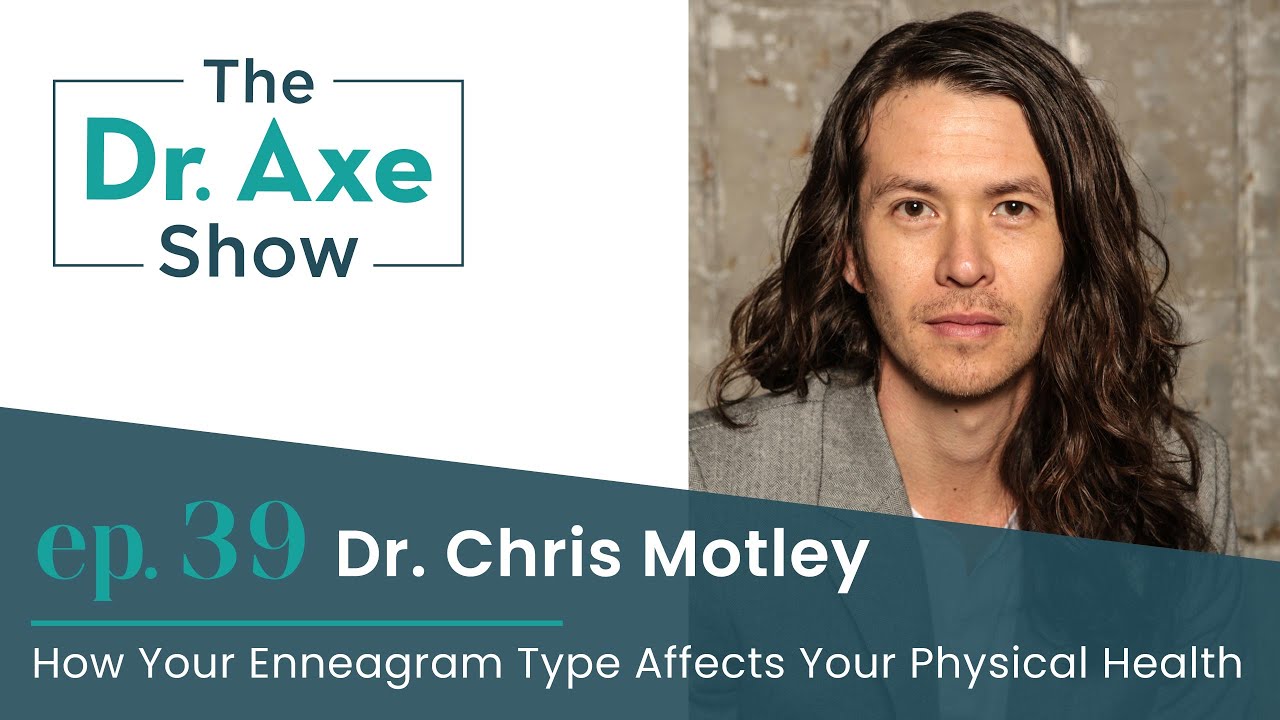 How Your Enneagram Type Affects Your Physical Health | The Dr. Axe Show Podcast Episode 39