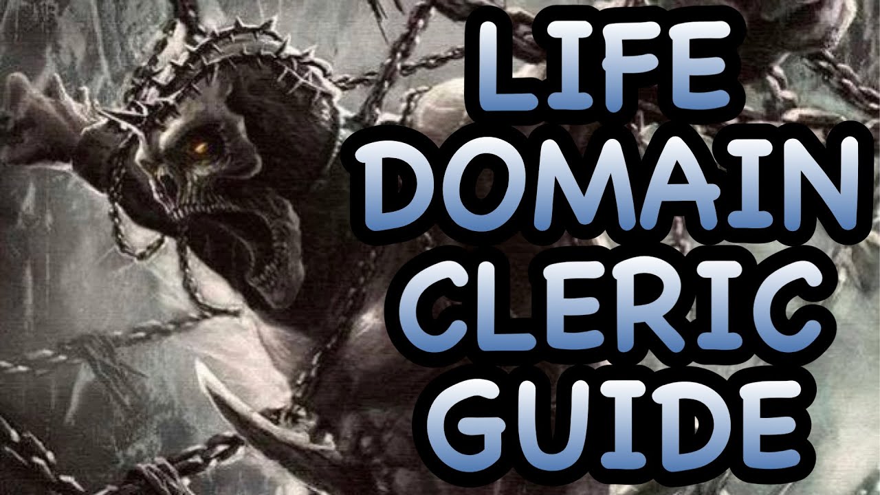 D&D5E: LIFE DOMAIN CLERIC GUIDE