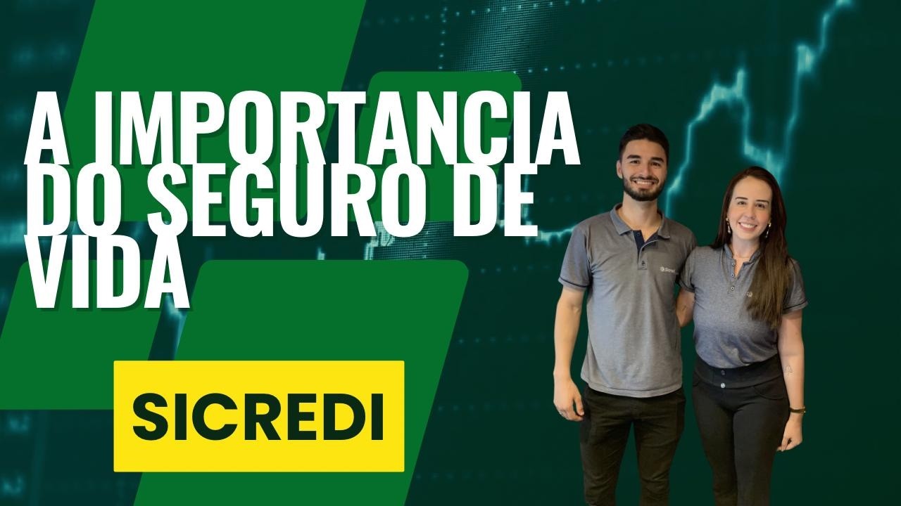 Sicredi: A Importância Do Seguro De Vida