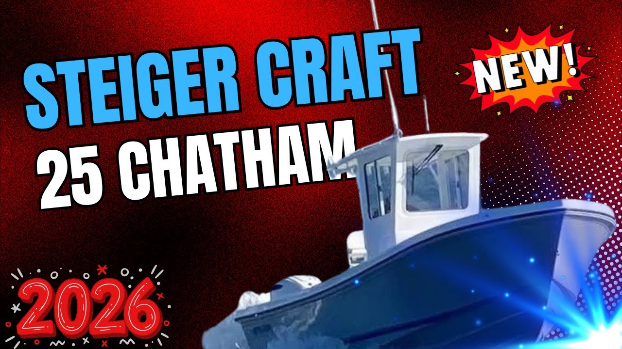 Steiger Craft 25 Chatham — Первый взгляд — Новая модель 2026 года