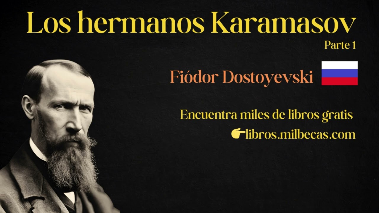 Los hermanos Karamazov Parte 1 Fiódor Mijáilovich Dostoyevski Audiolibro Gratis