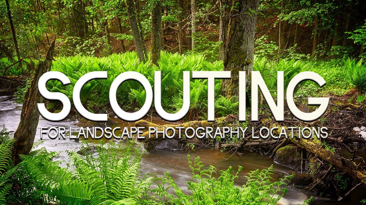 How to location scout for Landscape Photography / And when to do it!