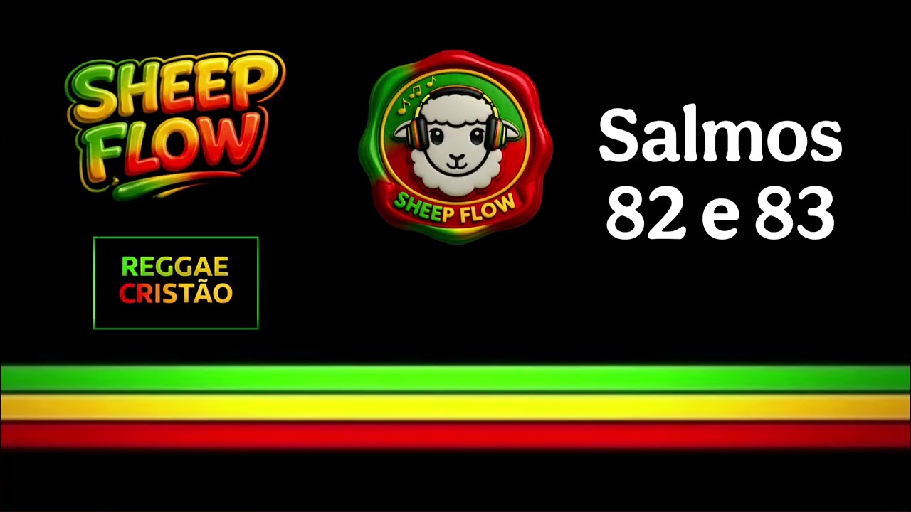 ⭐ SALMOS 82 e 83 | REGGAE CRISTAO | SHEEP FLOW ⭐