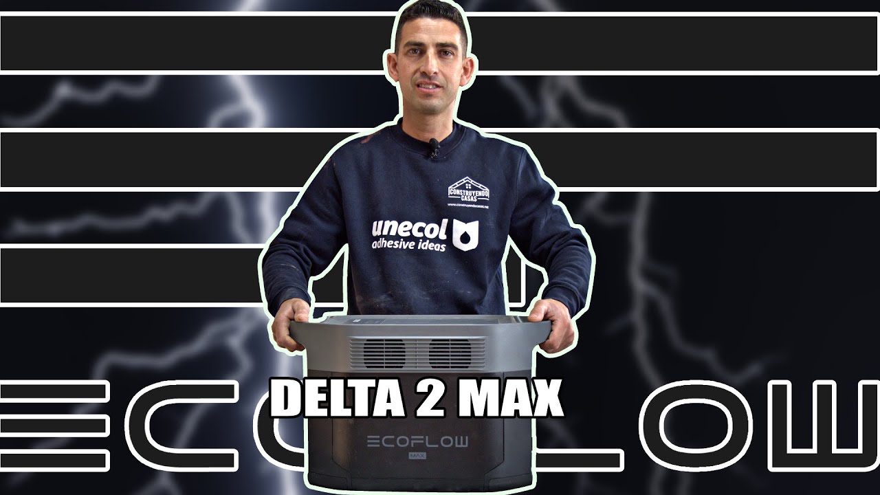 🔶REVISADO y PRUEBA ECOFLOW DELTA 2 MAX 🔶