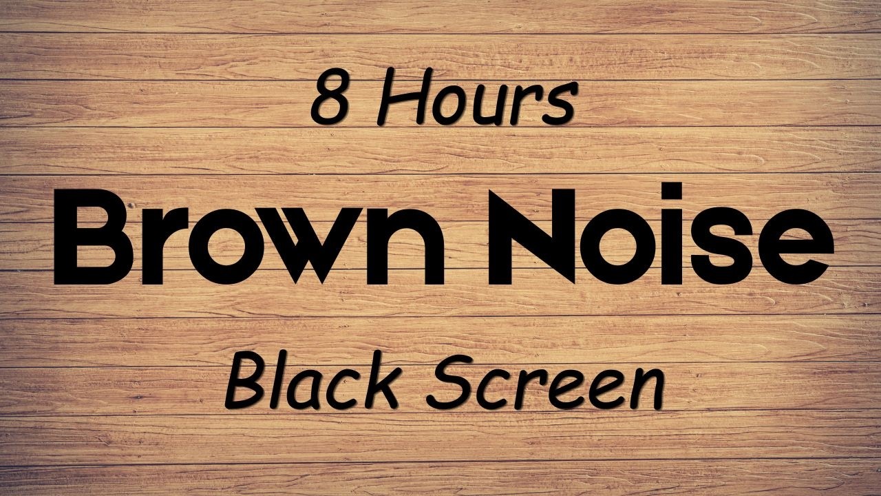 Brown Noise for Deep Sleep & Focus | 8 Hours | Black Screen | No Interruptions