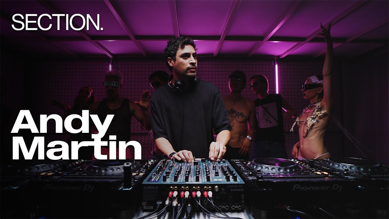 Andy Martin | Techno DJ Set | SECTION. Week 12 | London | July 2025