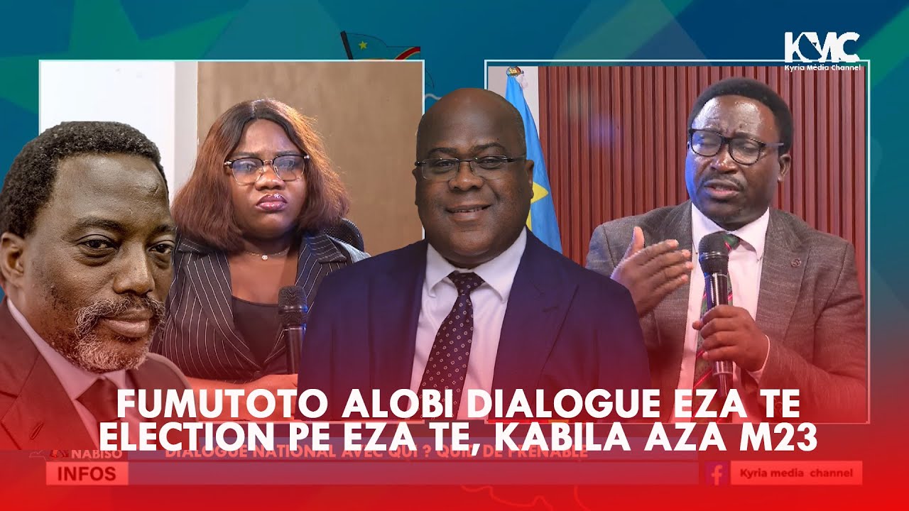 EKOLO NA BISO : MFUMUTOTO ALOBI DIALOGUE EZA TE ELECTION PE EZA TE KABILA AZA M23