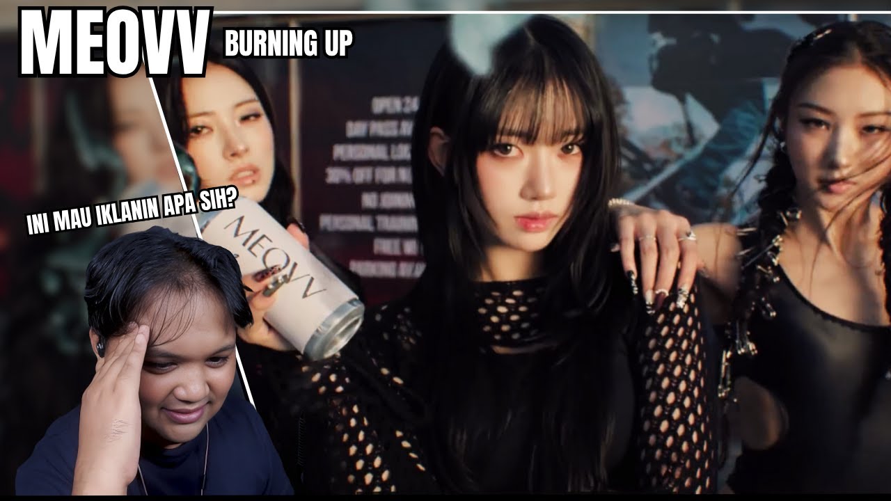 KESAN PERTAMA MEOVV 'BURNING UP' MV | Reactwithyu