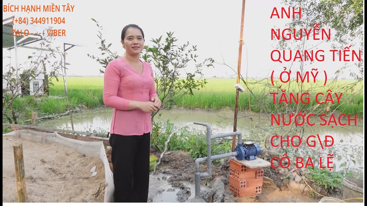 1346  ANH NGUYỄN QUANG TIẾN ( Ở MỸ ) LÀM CÂY NƯỚC SẠCH CHO G\Đ CÔ BA LỆ ( MẸ EM TẤN LỢI ) | BHMT