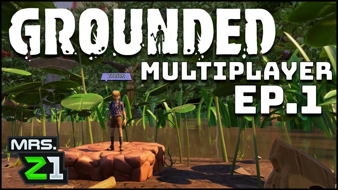 NEW Co-Op Save With Z1 Gaming !!! Grounded Co-Op Episode 1 | Mrs. Z1