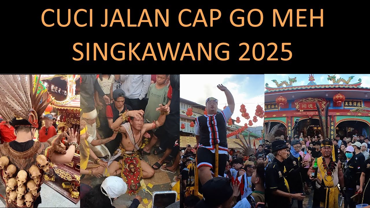 Ritual Cuci Jalan Cap Go Meh 2025 Singkawang