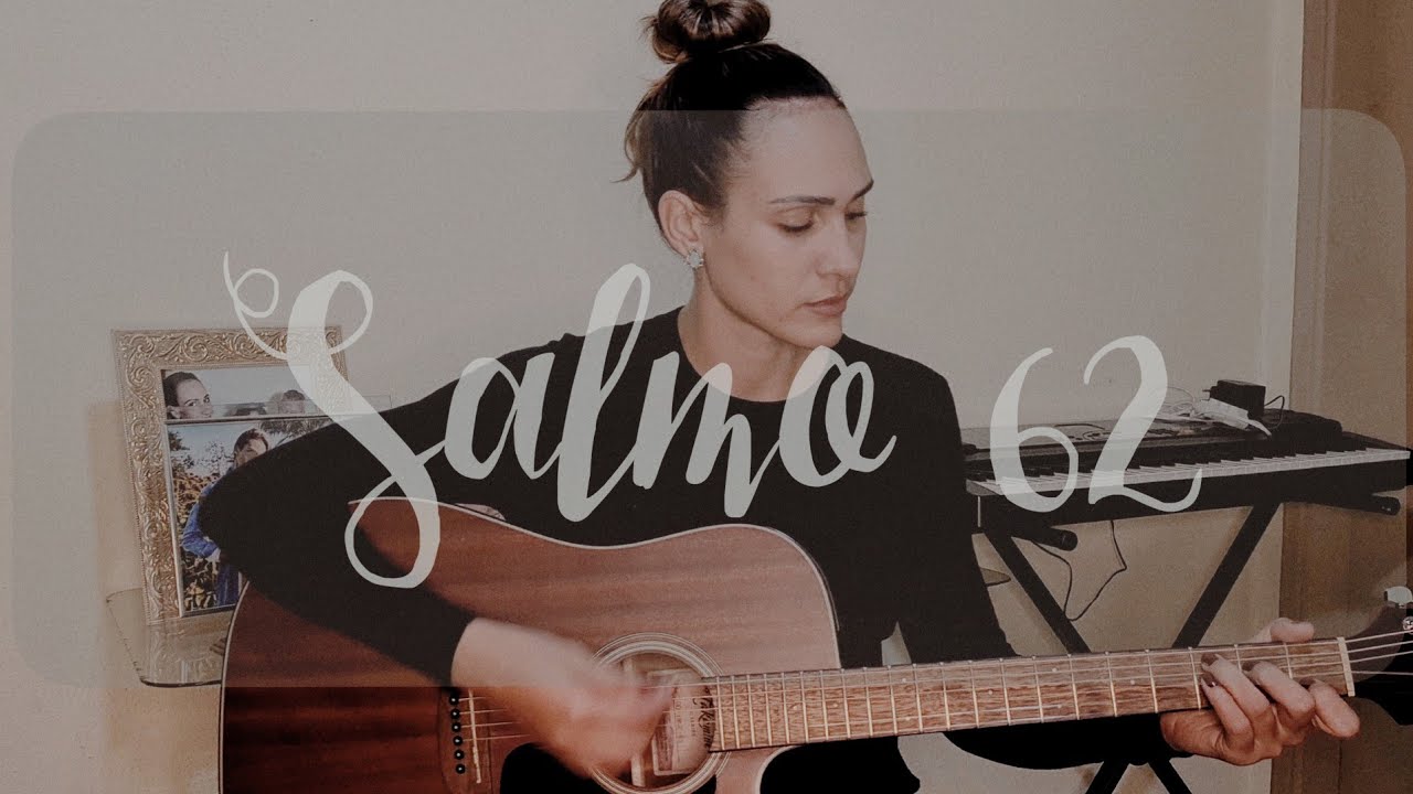 Salmo 62 - A minh’alma tem sede de vós, como a terra sedenta, ó meu Deus!