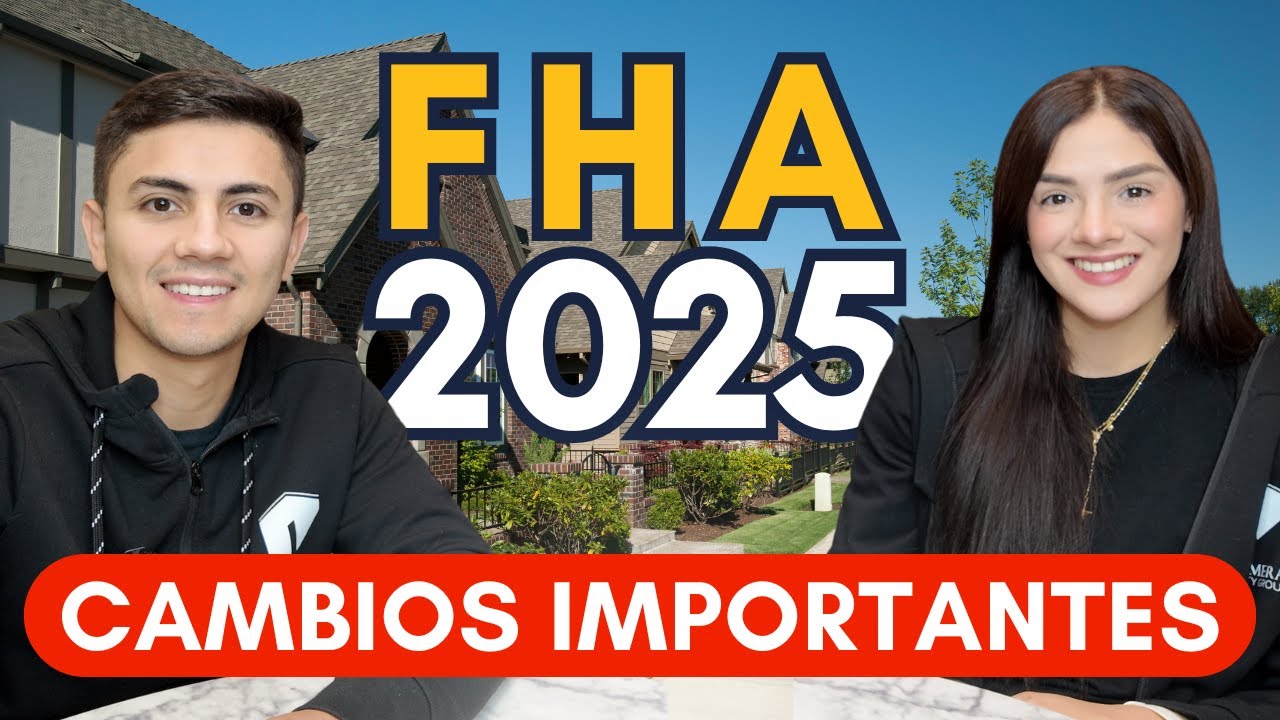 Todo sobre la nueva actualización FHA 2025 – lo que nadie te cuenta