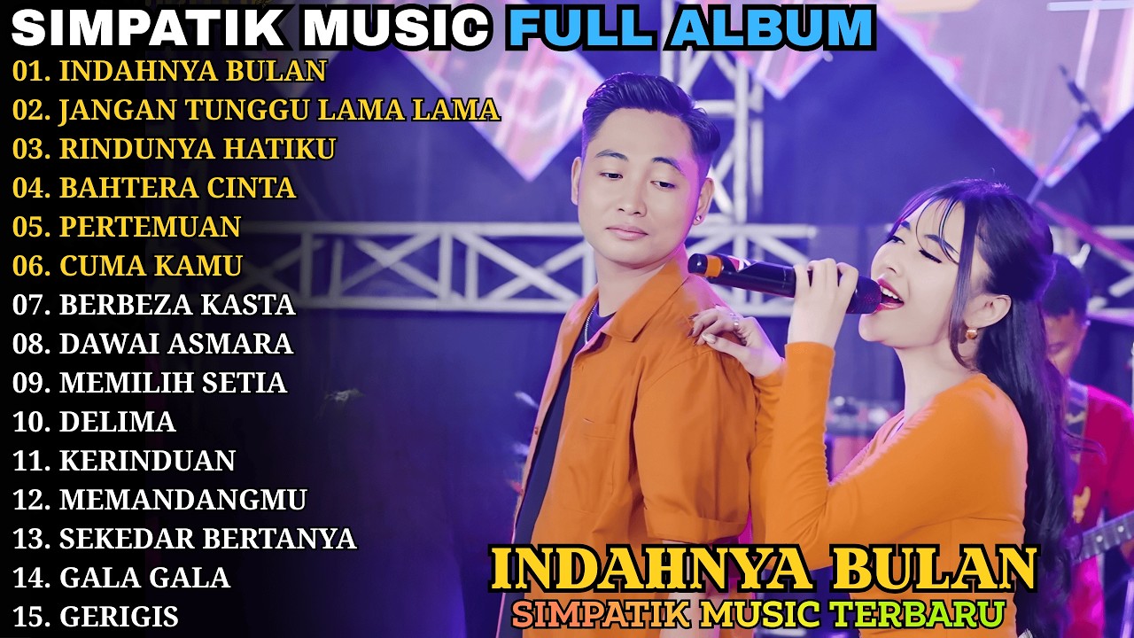 INDAHNYA BULAN - JANGAN TUNGGU LAMA LAMA || SIMPATIK MUSIC || SIMPATIK  MUSIC FULL ALBUM 2026
