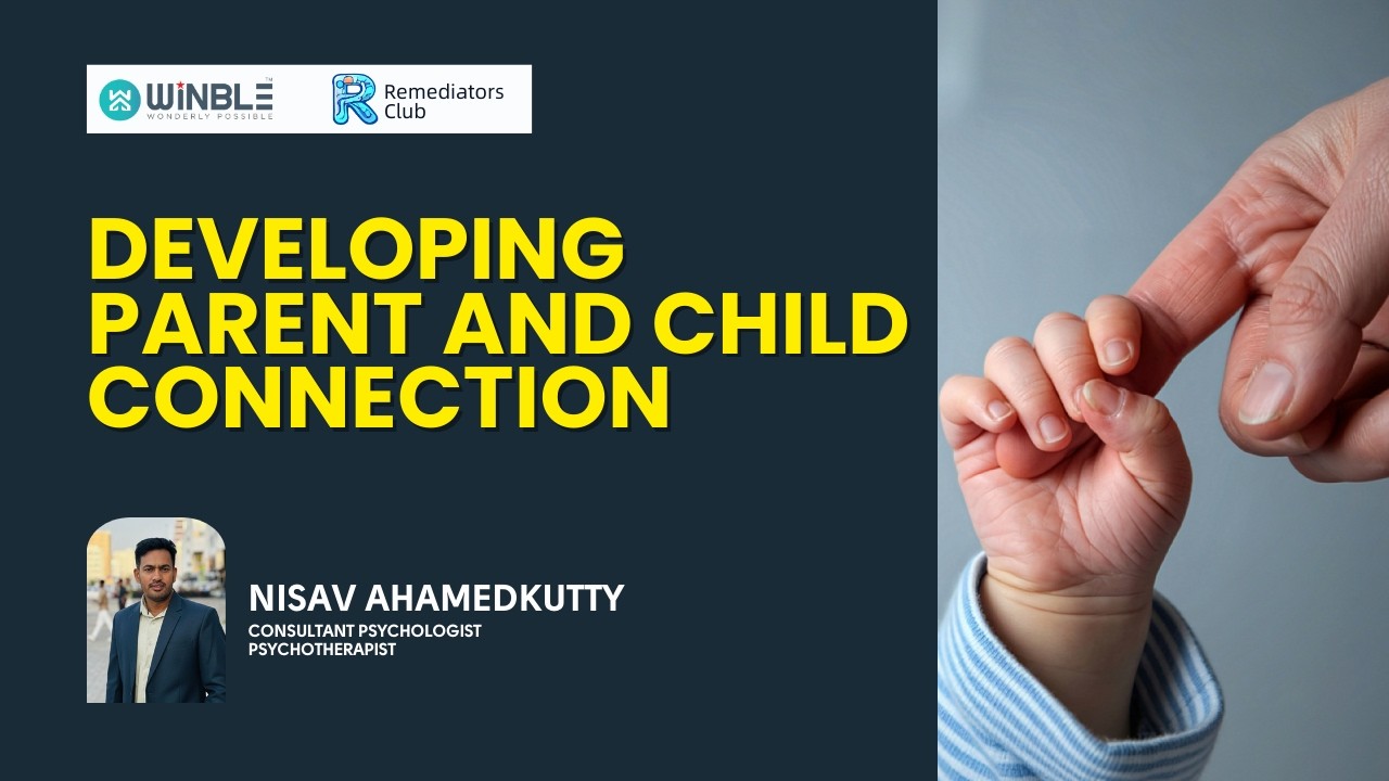 Developing Parent and Child Connection | Nisav Ahamedkutty