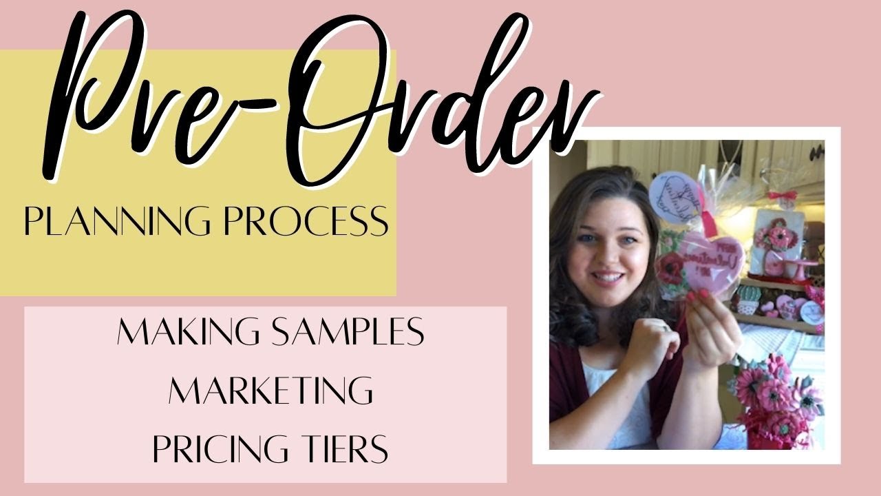 Home Cookie Decorating Business- How to Plan a Pre-Order