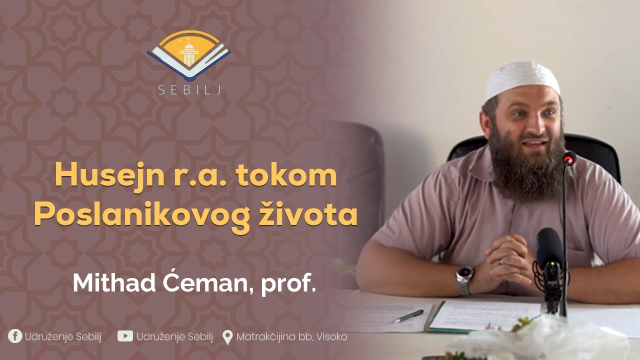 Husejn r.a. tokom Poslanikovog života┇Mithad Ćeman, prof.