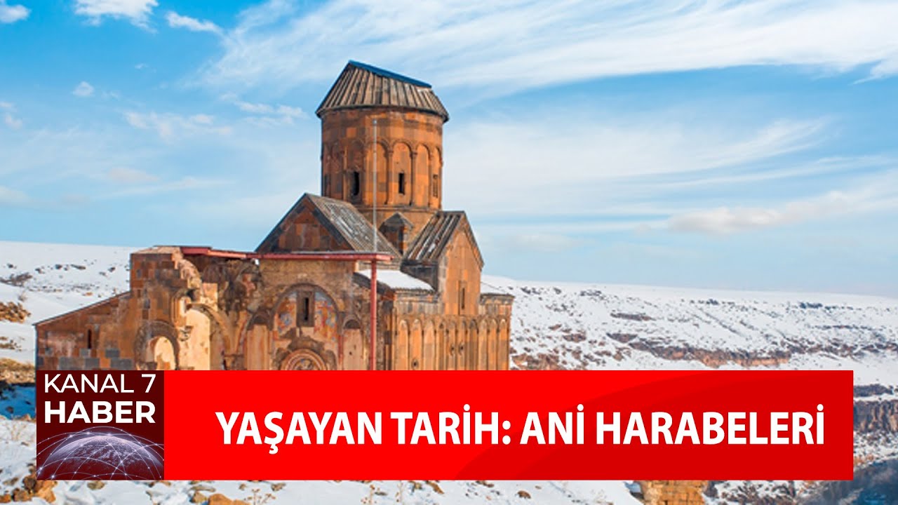 Yaşayan Tarih: Ani Harabeleri