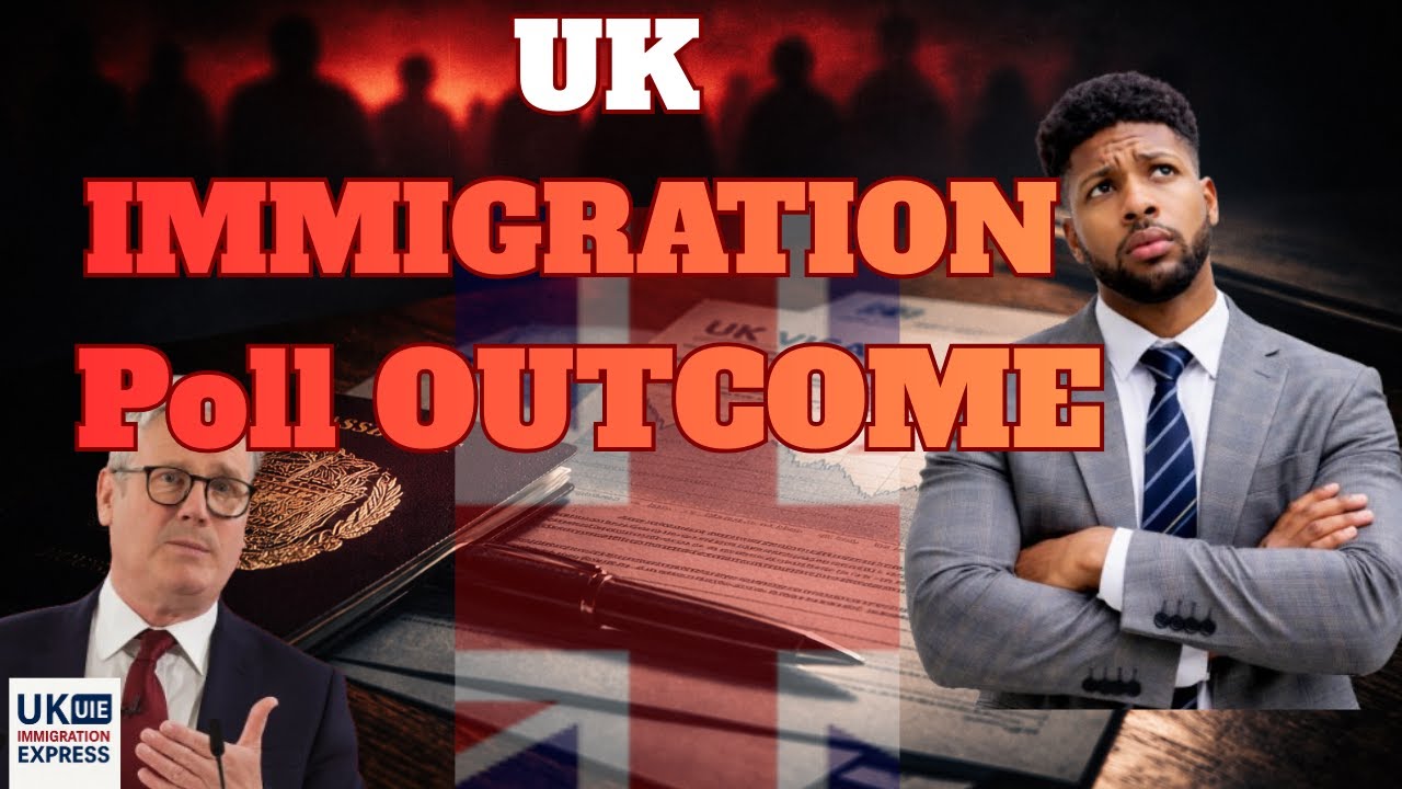 UK IMMIGRATION UPDATE 2026: WHAT THE LATEST POLL REALLY MEANS FOR MIGRANTS