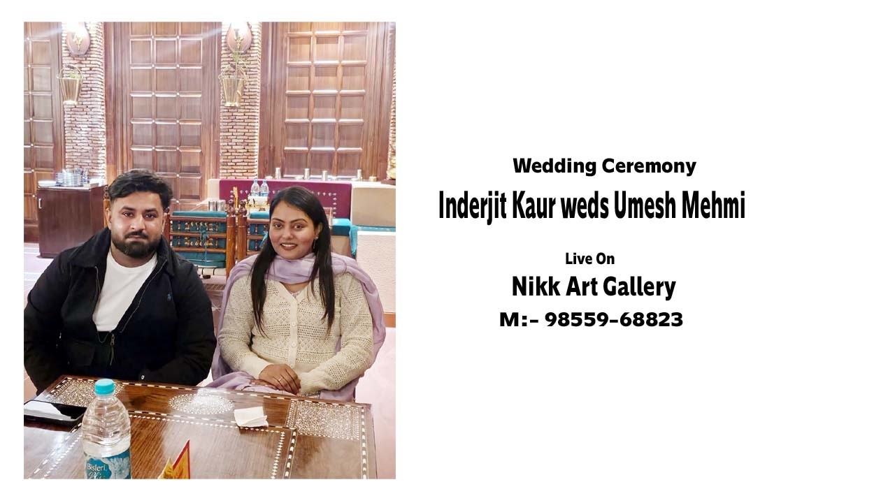 II Live II Wedding Ceremony of  Inderjit Kaur weds Umesh Mehmi  ( Nikk Art Gallery M:- 98559-68823 )
