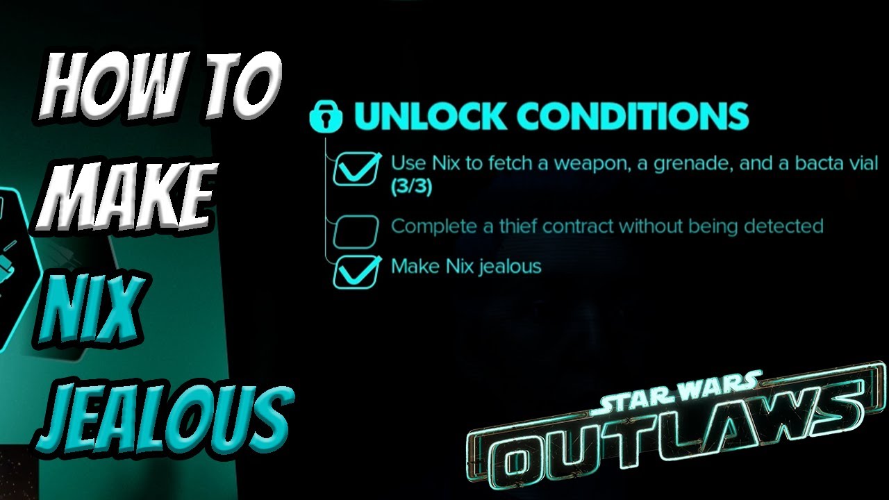How to Make Nix Jealous - Feelers Out Unlock Condition | Star Wars Outlaws