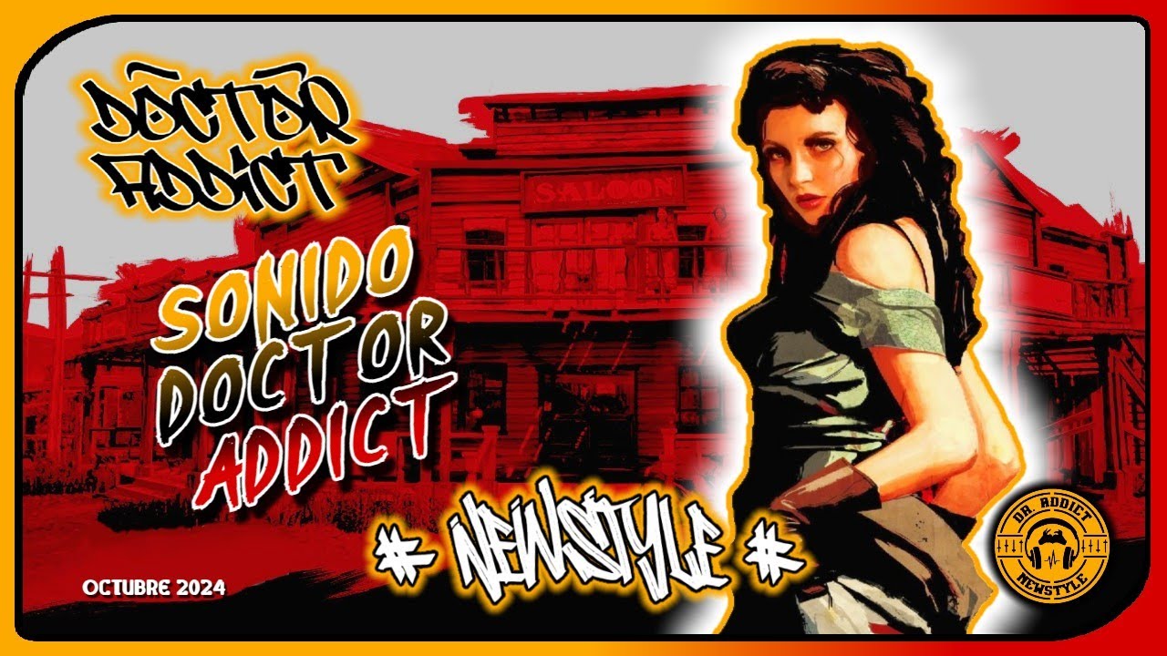 🎗️ DR. ADDICT - NEWSTYLE OCTUBRE 2024